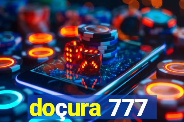 doçura 777